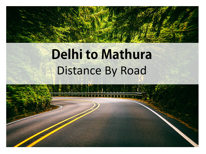 Delhi to Mathura Distance